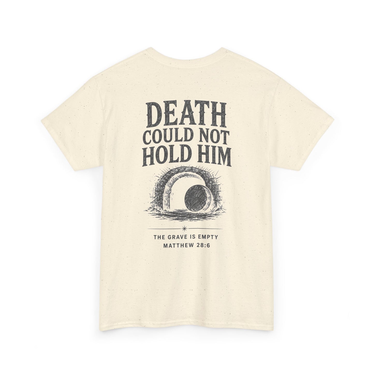 Death Could Not Hold Him Unisex T-Shirt