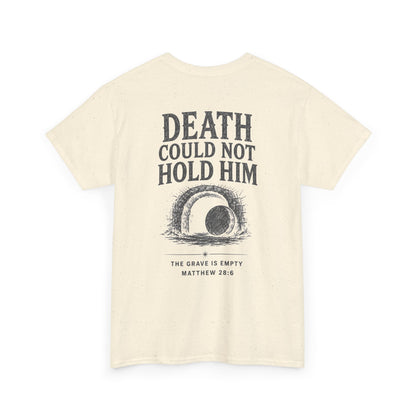 Death Could Not Hold Him Unisex T-Shirt