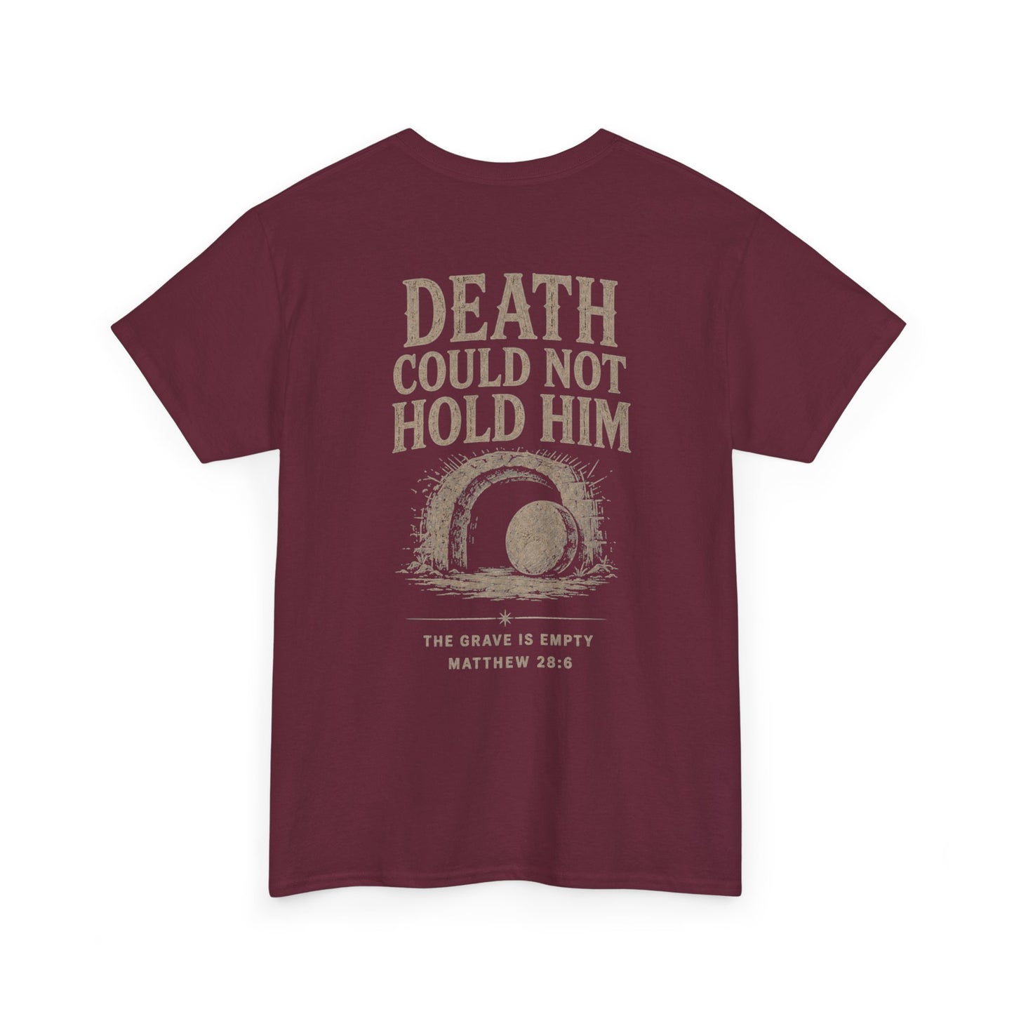 Death Could Not Hold Him Unisex T-Shirt