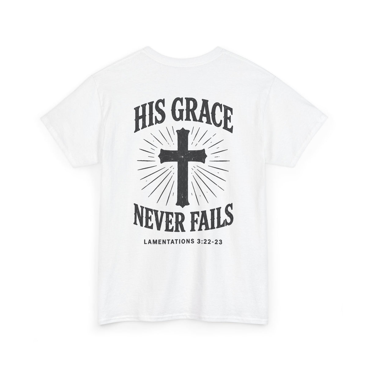His Grace Never Fails, Unisex T-shirt
