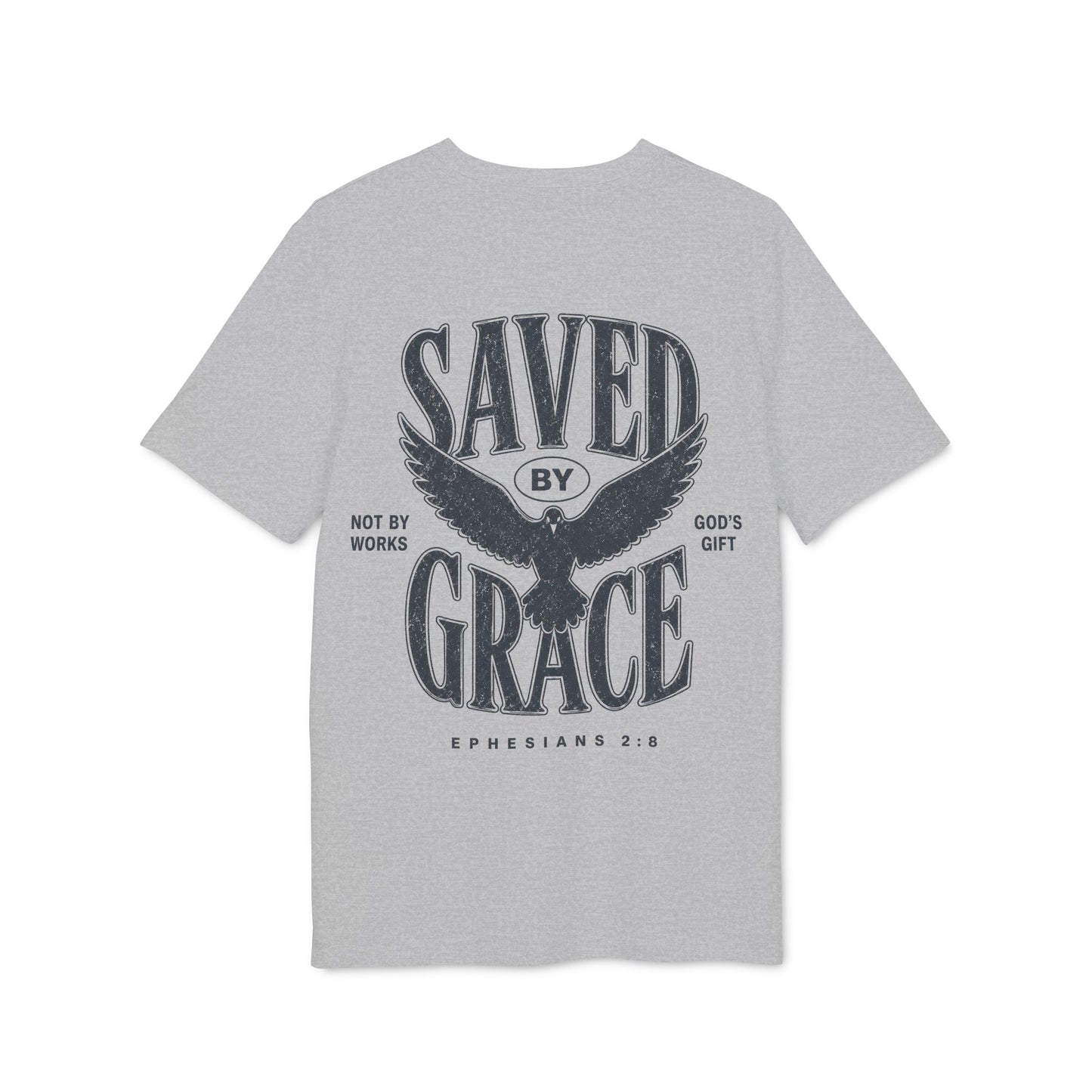 Saved by Grace T-Shirt —  (Ephesians 2:8)
