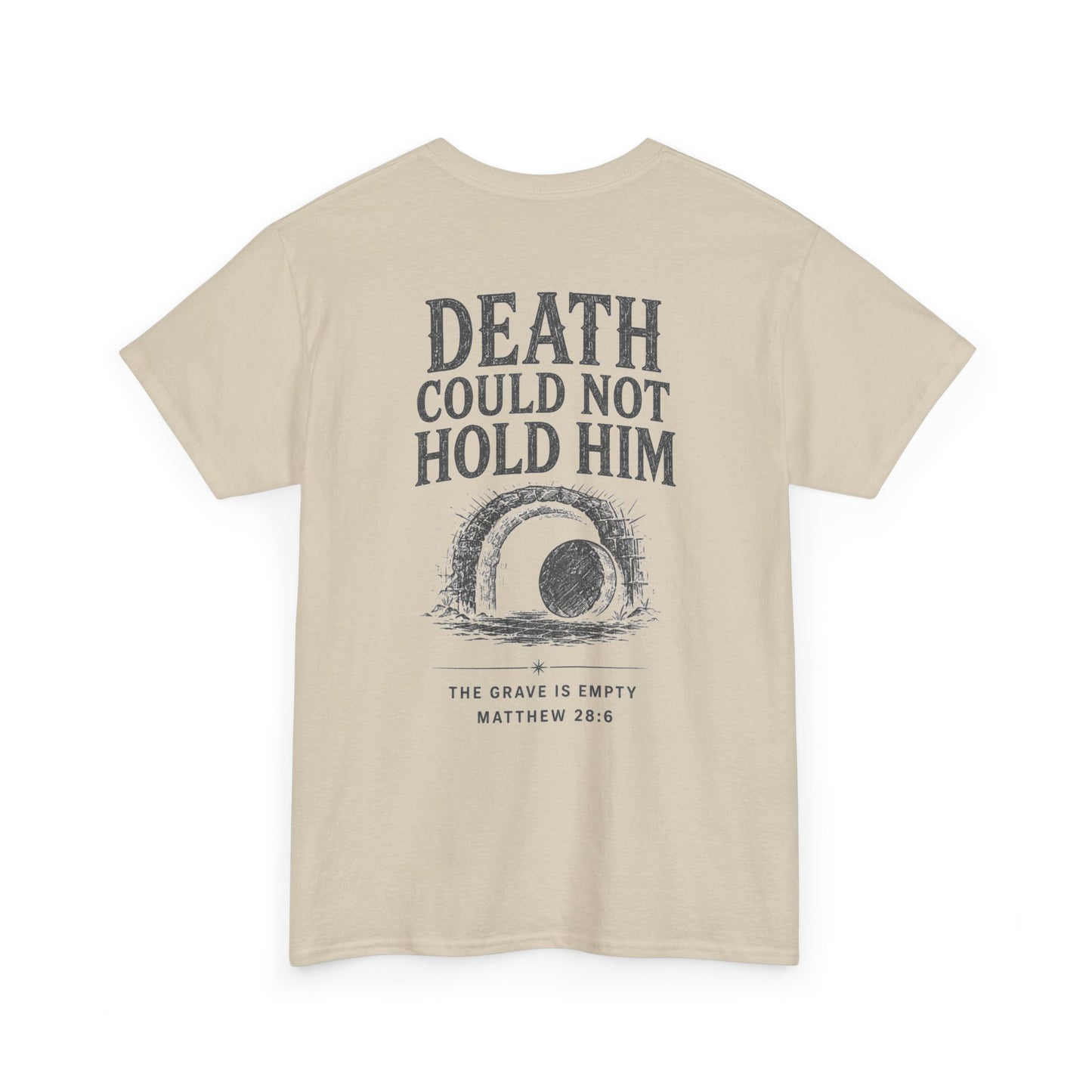 Death Could Not Hold Him Unisex T-Shirt