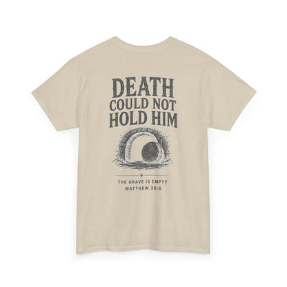 Death Could Not Hold Him Unisex T-Shirt