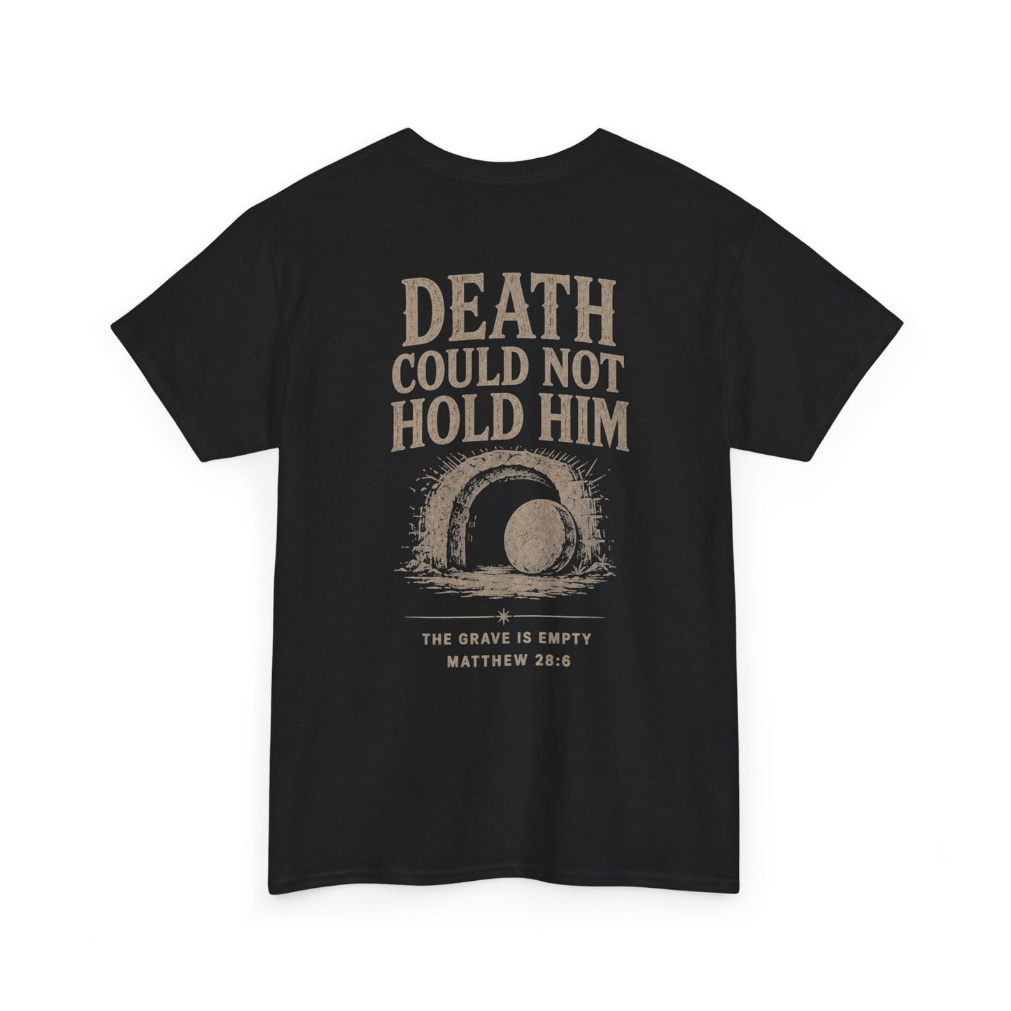 Death Could Not Hold Him Unisex T-Shirt