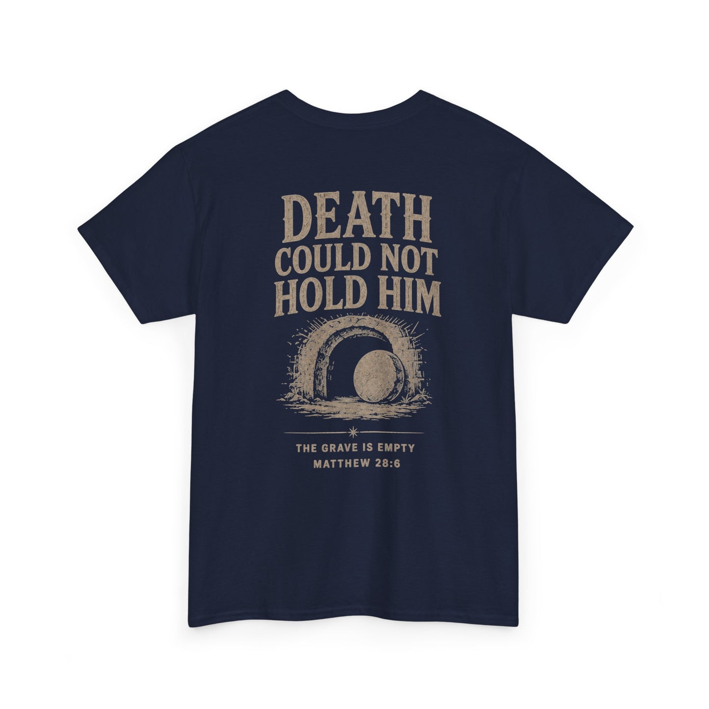Death Could Not Hold Him Unisex T-Shirt