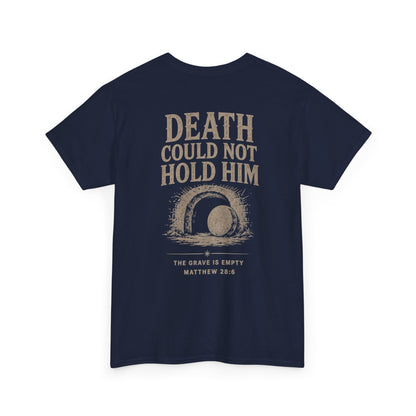 Death Could Not Hold Him Unisex T-Shirt