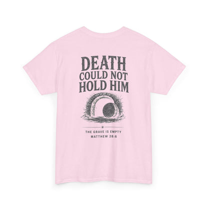 Death Could Not Hold Him Unisex T-Shirt