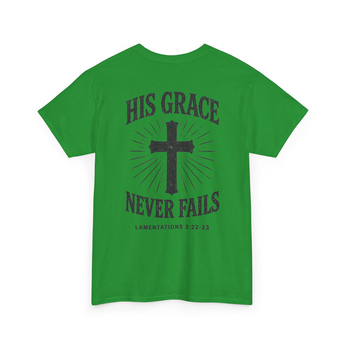 His Grace Never Fails, Unisex T-shirt