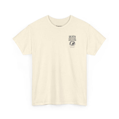 Death Could Not Hold Him Unisex T-Shirt