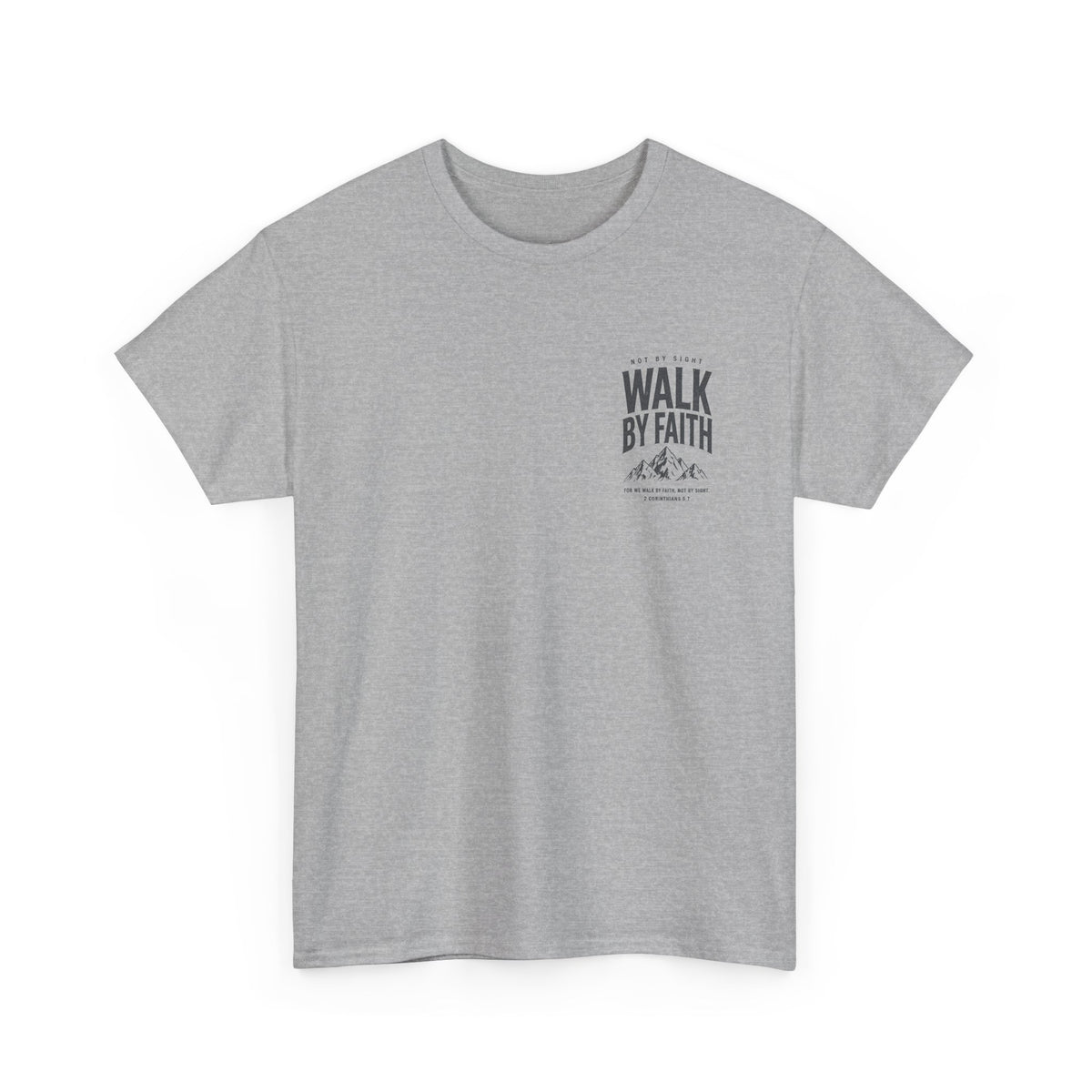 Walk By Faith, Unisex T‑Shirt