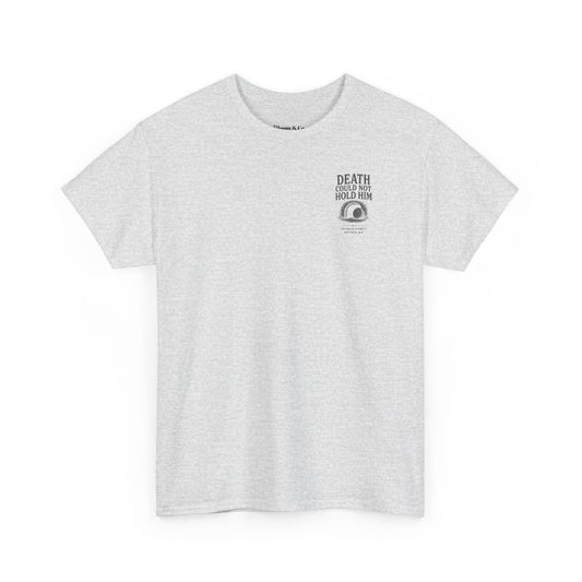 Death Could Not Hold Him Unisex T-Shirt