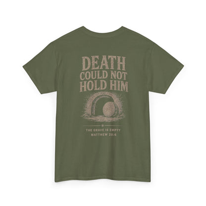 Death Could Not Hold Him Unisex T-Shirt