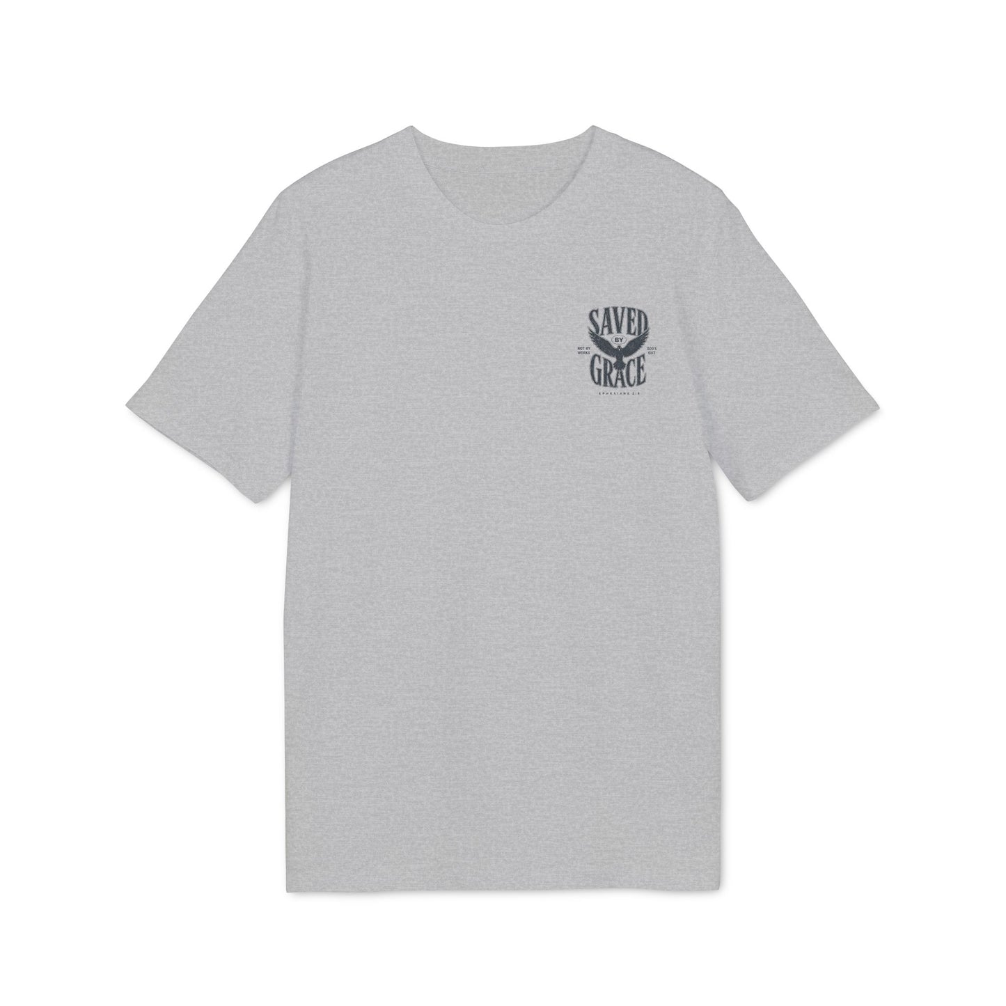 Saved by Grace T-Shirt —  (Ephesians 2:8)