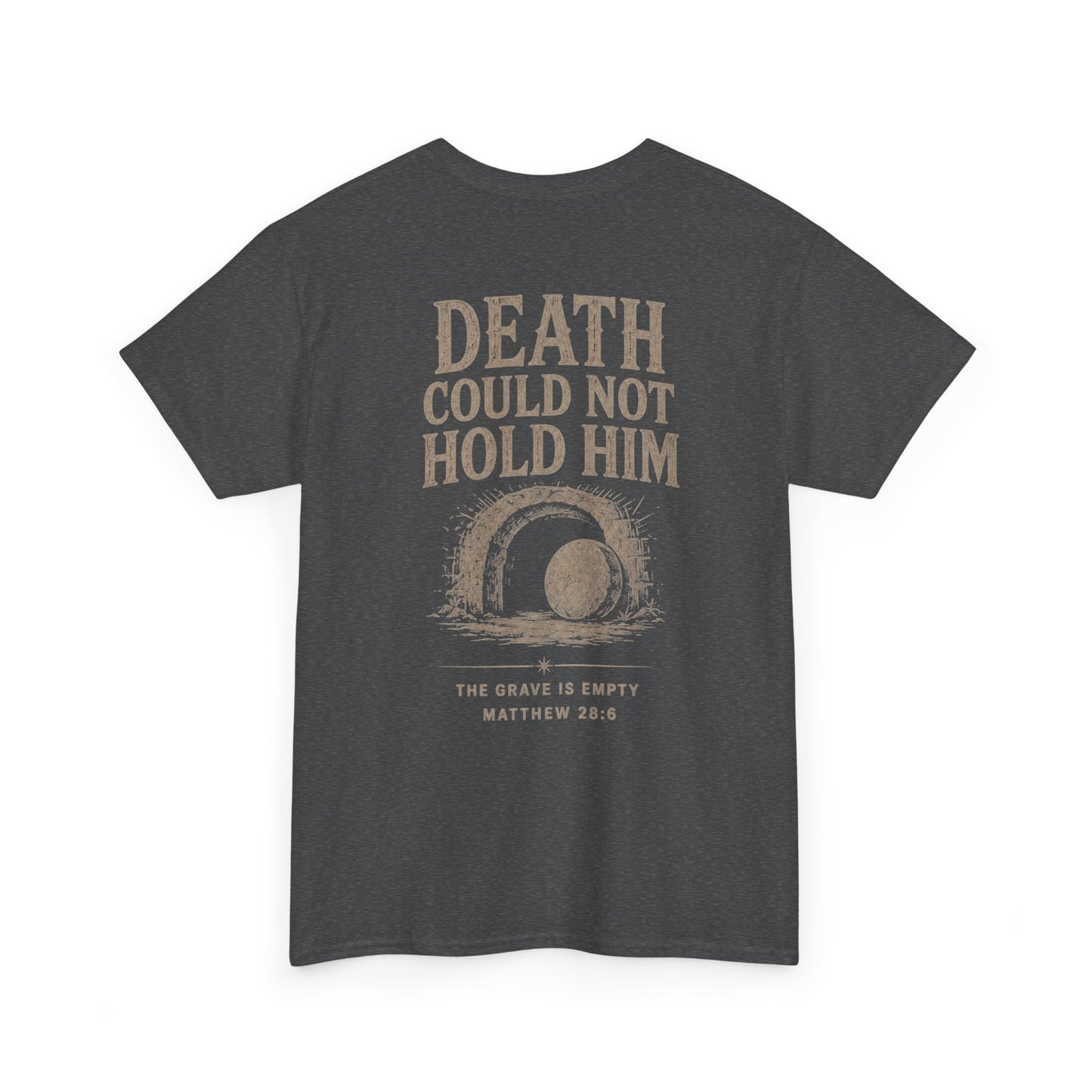 Death Could Not Hold Him Unisex T-Shirt