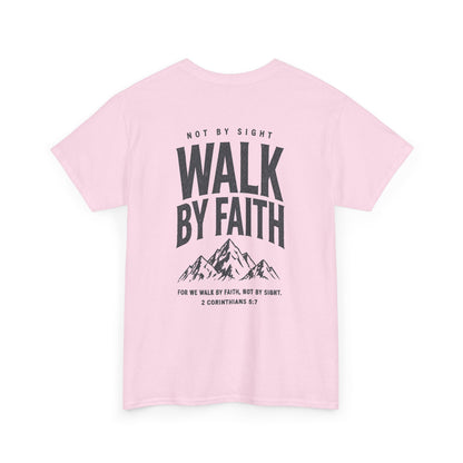 Walk By Faith, Unisex T‑Shirt