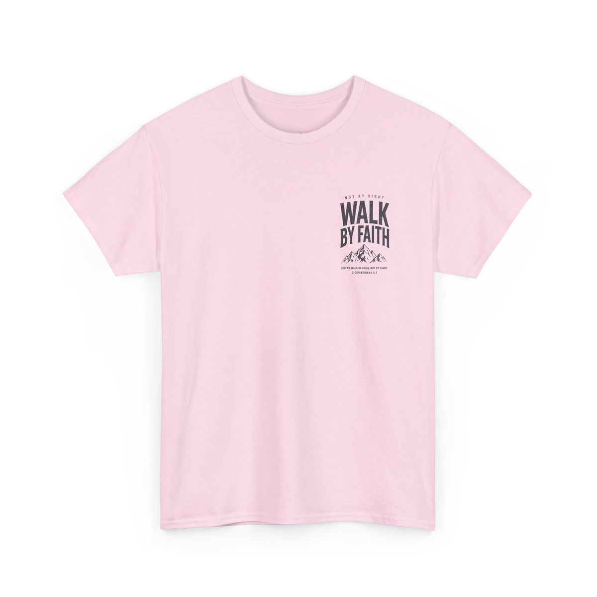 Walk By Faith, Unisex T‑Shirt