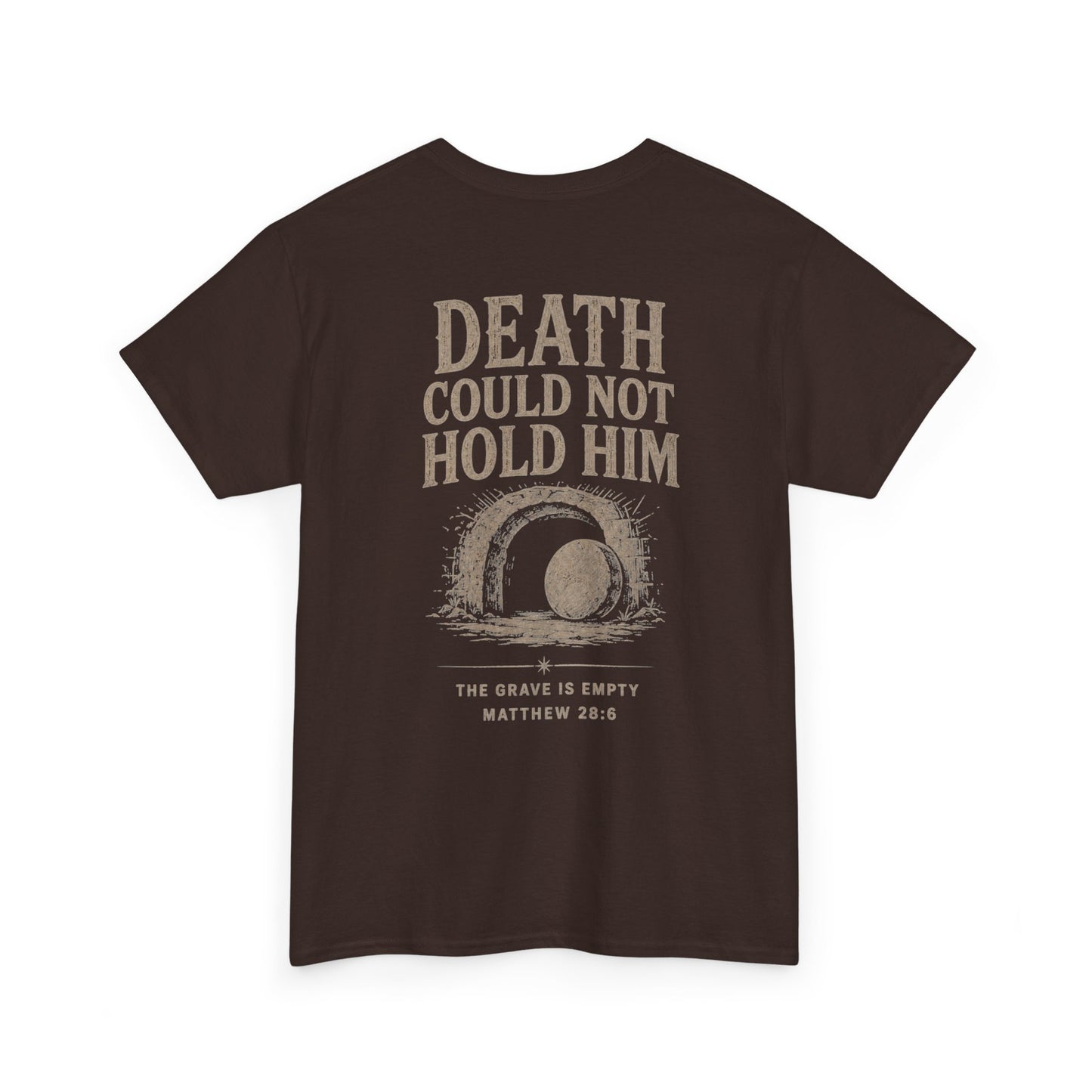 Death Could Not Hold Him Unisex T-Shirt