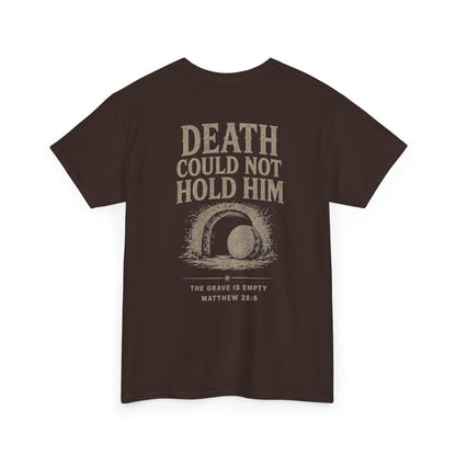 Death Could Not Hold Him Unisex T-Shirt