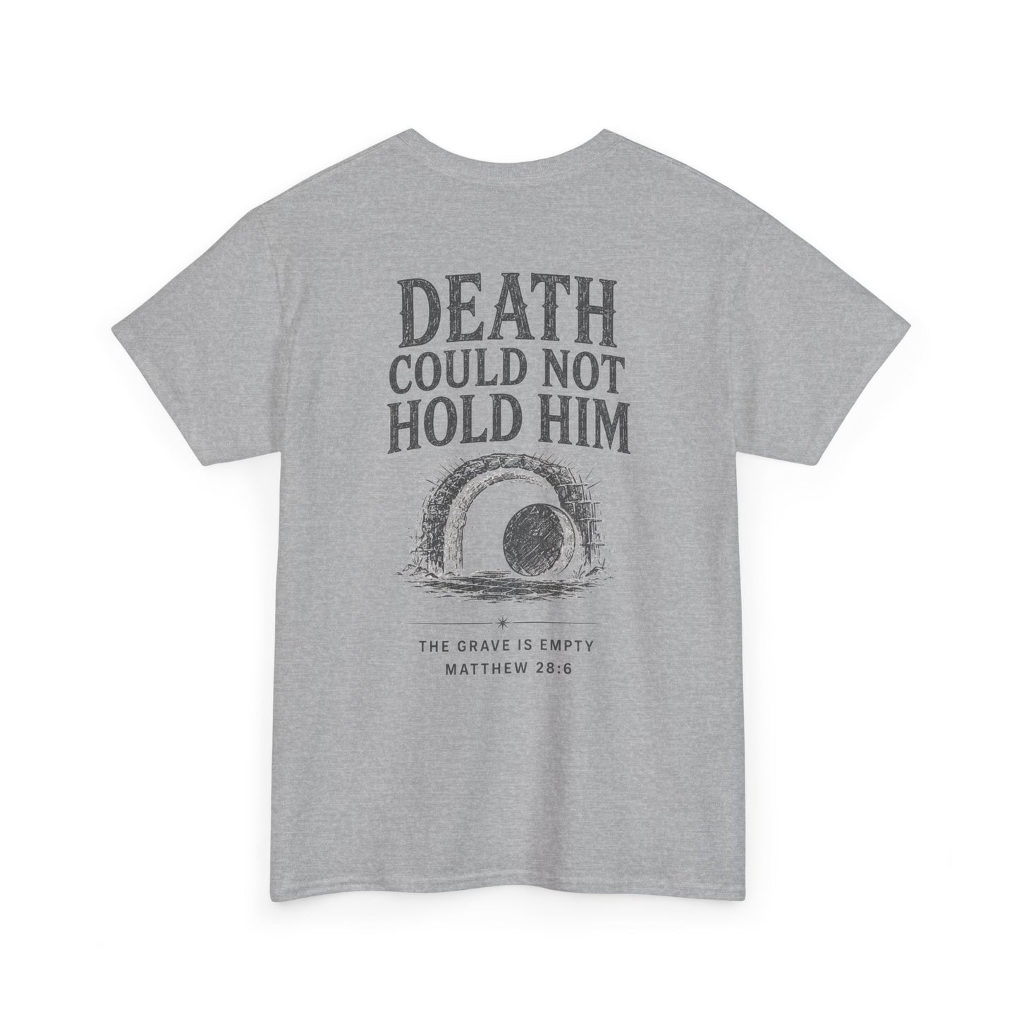 Death Could Not Hold Him Unisex T-Shirt