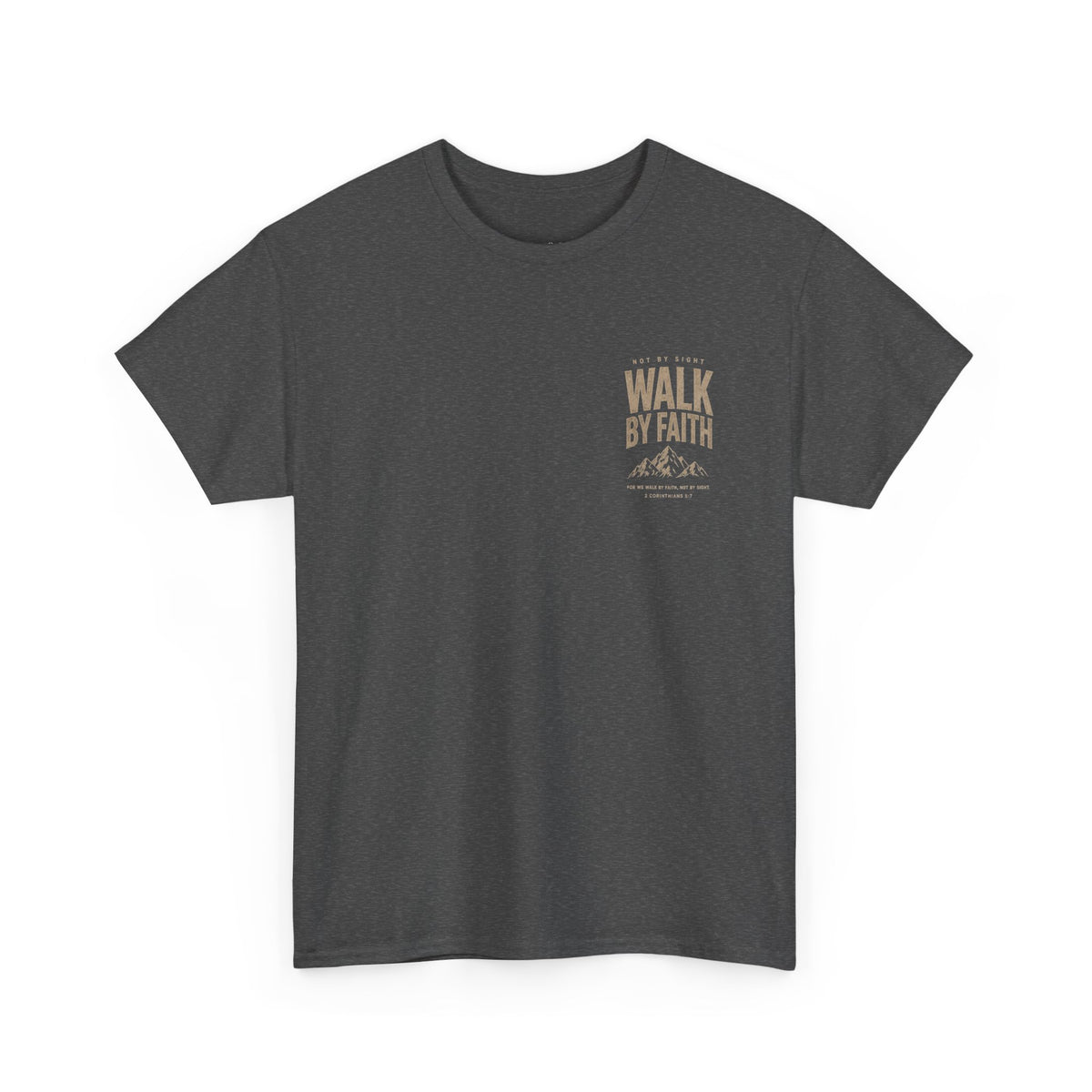 Walk By Faith, Unisex T‑Shirt