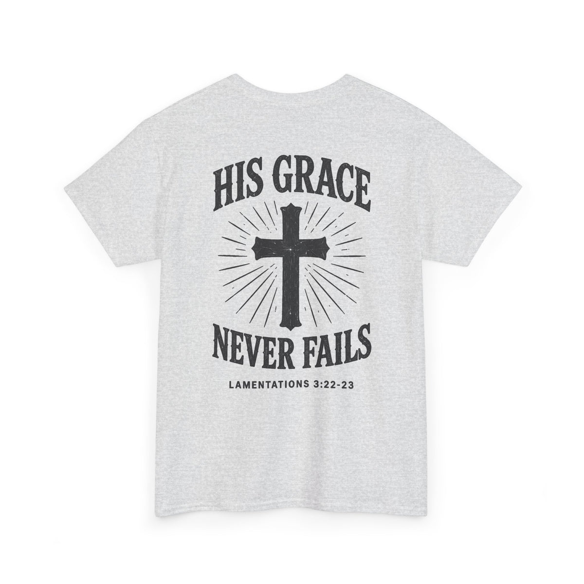 His Grace Never Fails, Unisex T-shirt