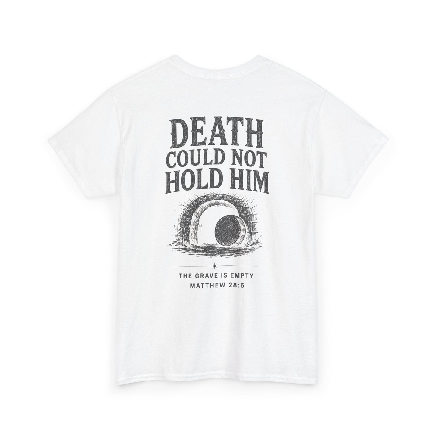Death Could Not Hold Him Unisex T-Shirt
