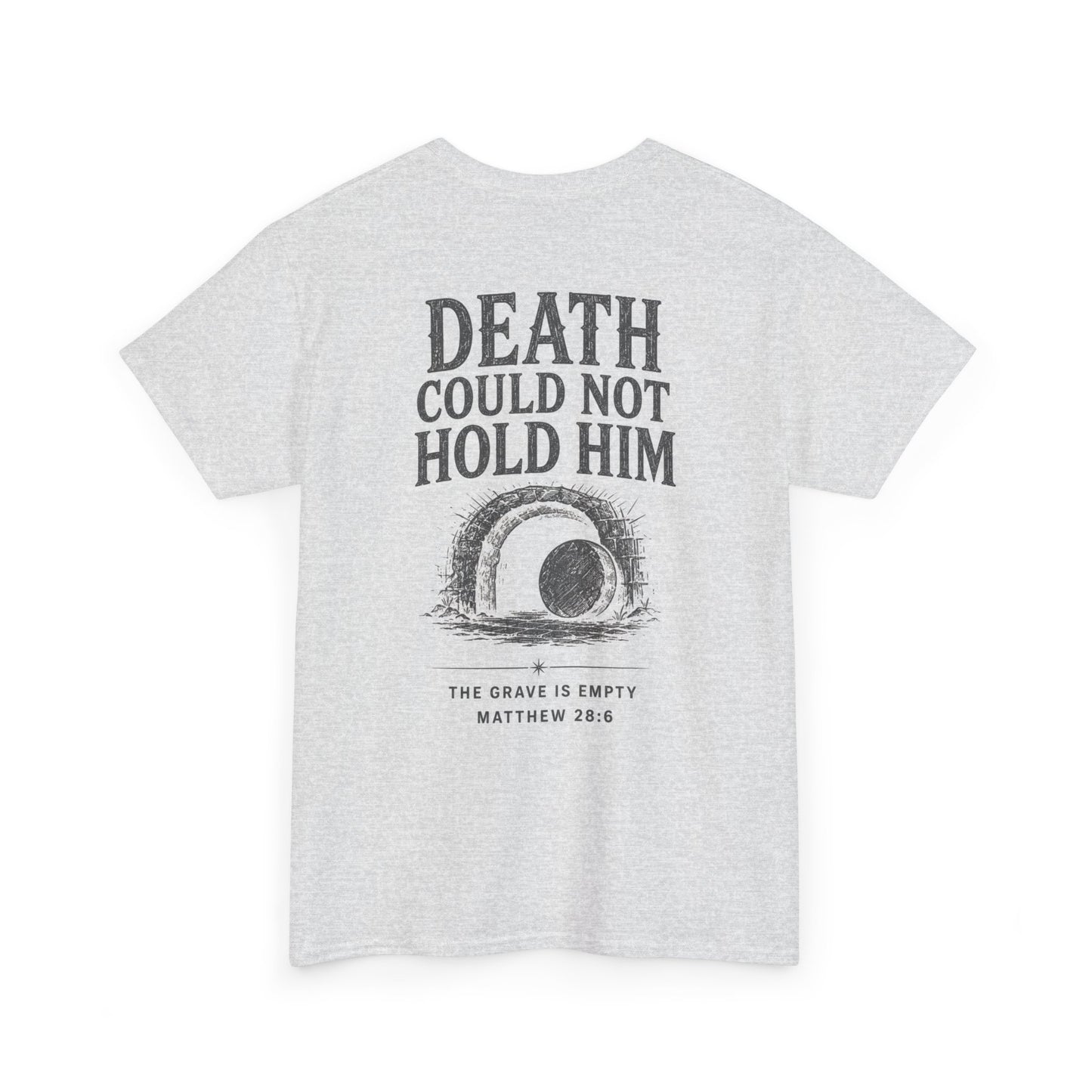 Death Could Not Hold Him Unisex T-Shirt