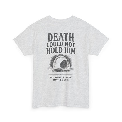 Death Could Not Hold Him Unisex T-Shirt