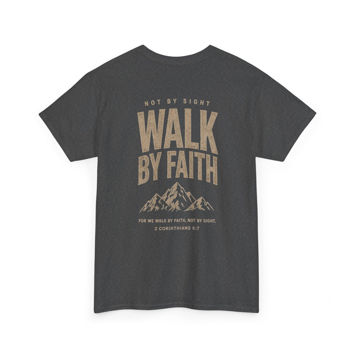 Walk By Faith, Unisex T‑Shirt