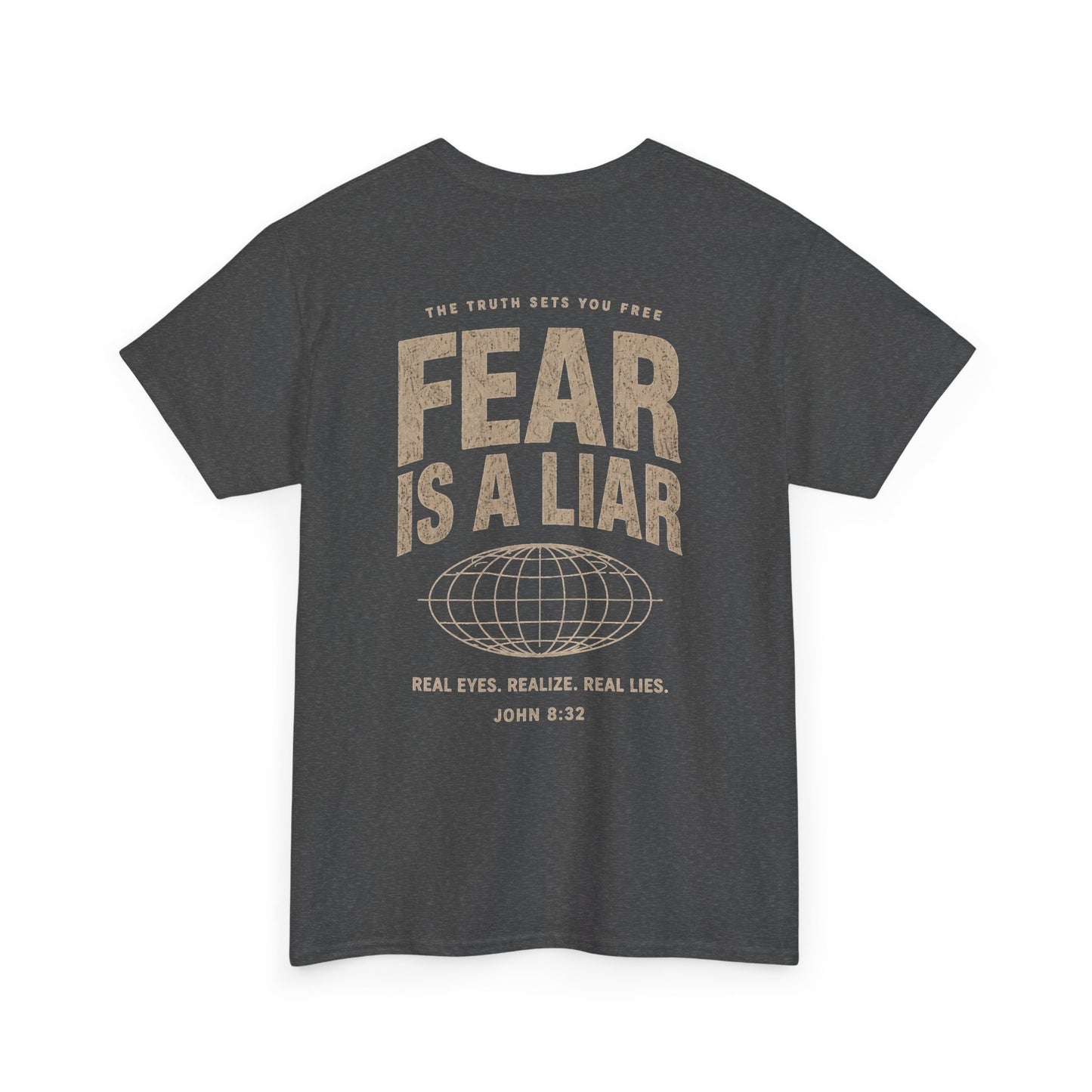 Fear Is a Liar - UNISEX T‑Shirt