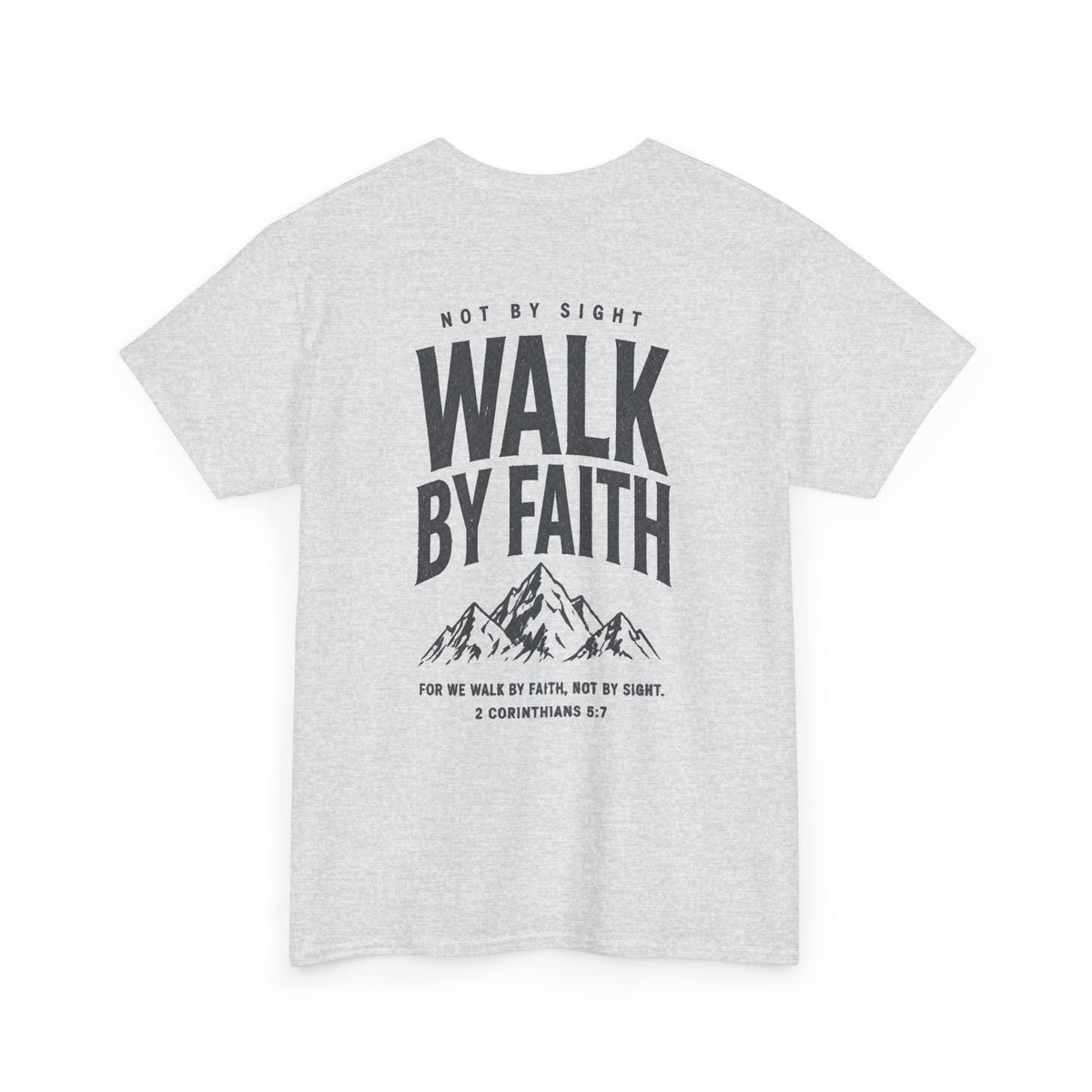 Walk By Faith, Unisex T‑Shirt