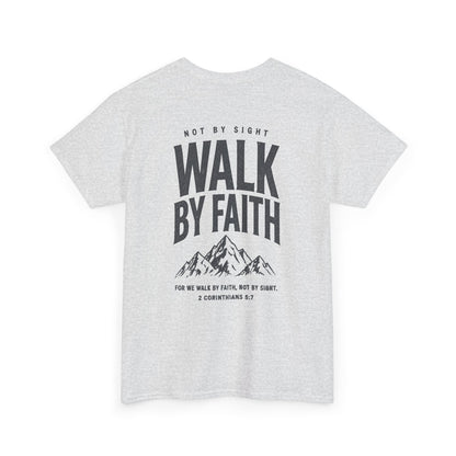 Walk By Faith, Unisex T‑Shirt