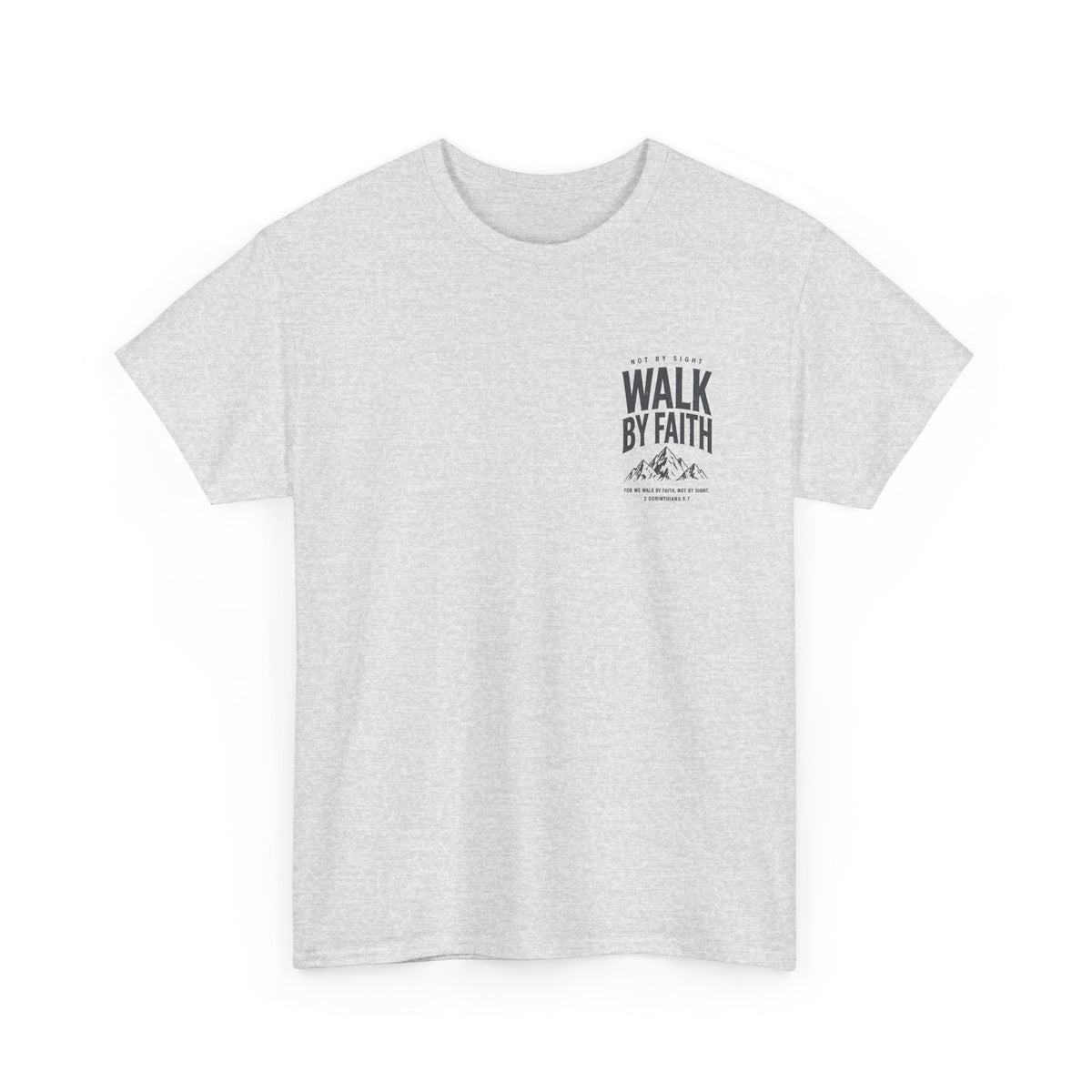 Walk By Faith, Unisex T‑Shirt